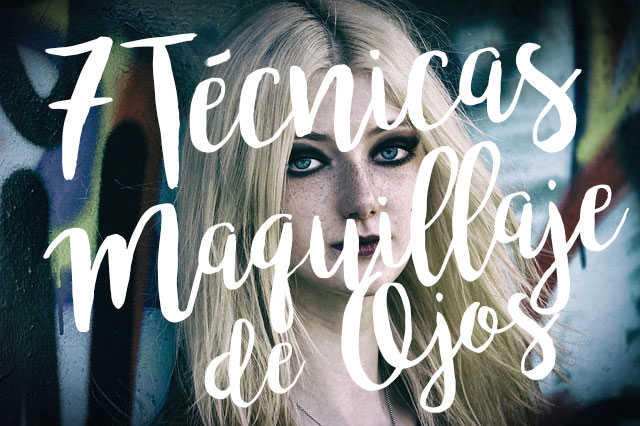 7 TÉCNICAS PARA MAQUILLARSE LOS OJOS