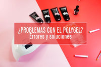 Problemas con el polygel errores soluciones